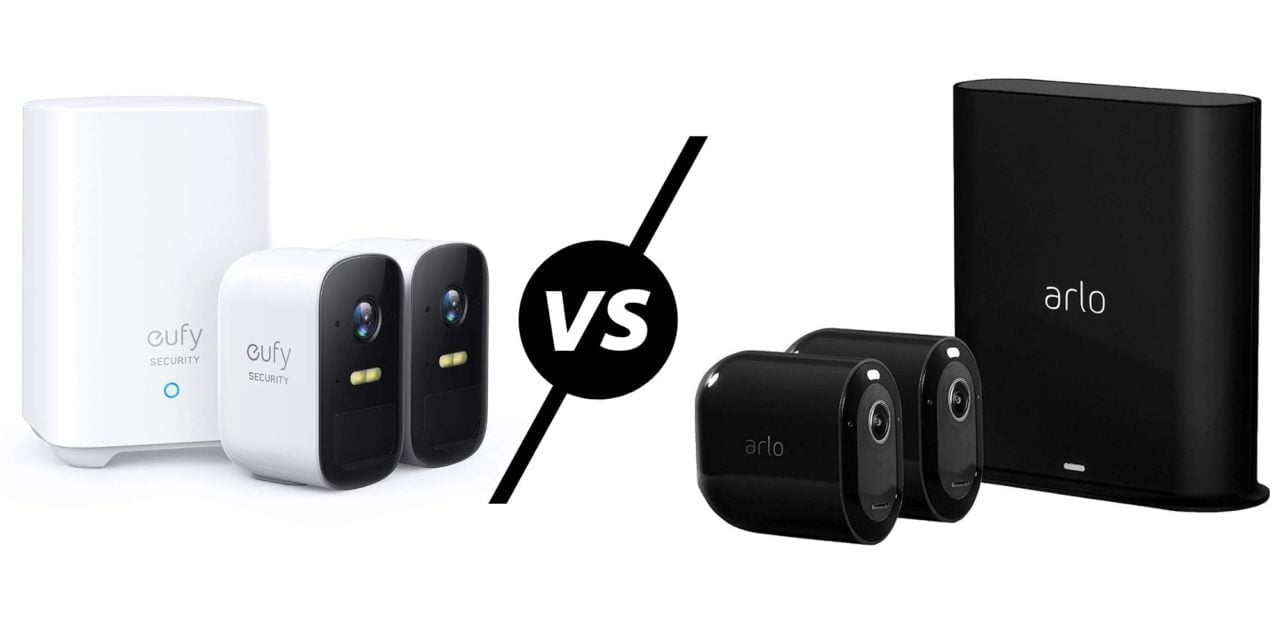 eufyCam vs Arlo Which is best & is the Arlo Ultra or Pro3 worth it over the eufyCam 2 & 2C