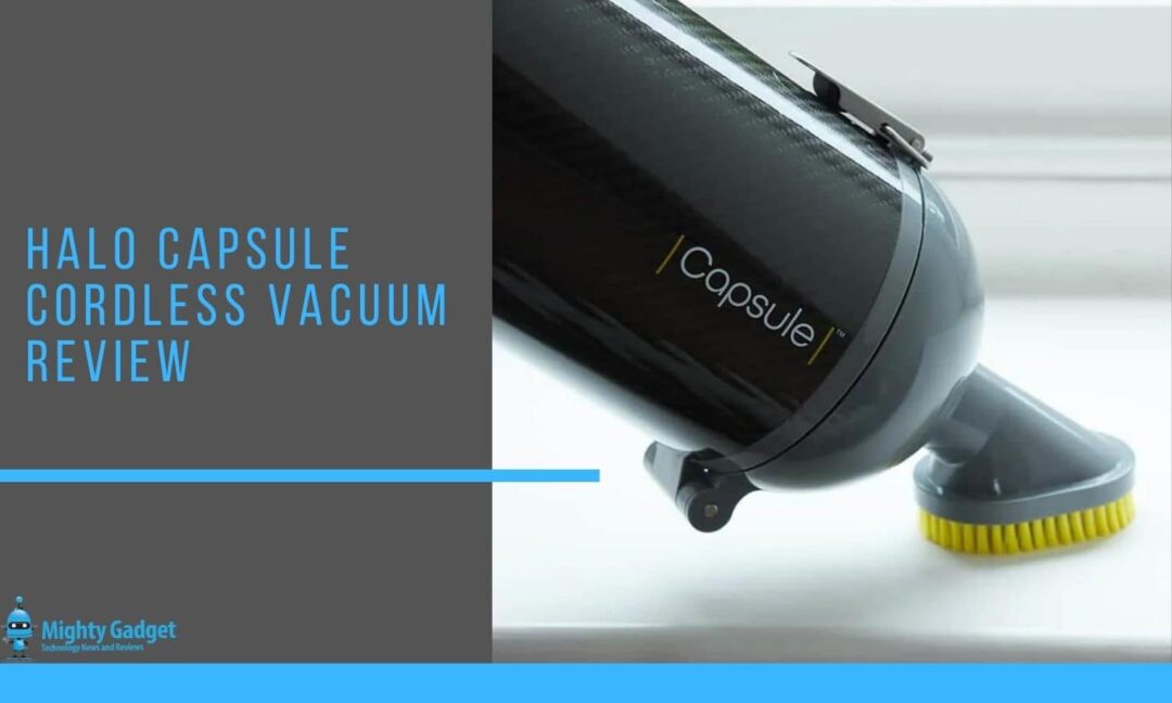 Halo Capsule Cordless Vacuum Cleaner Review Ultralightweight vacuum