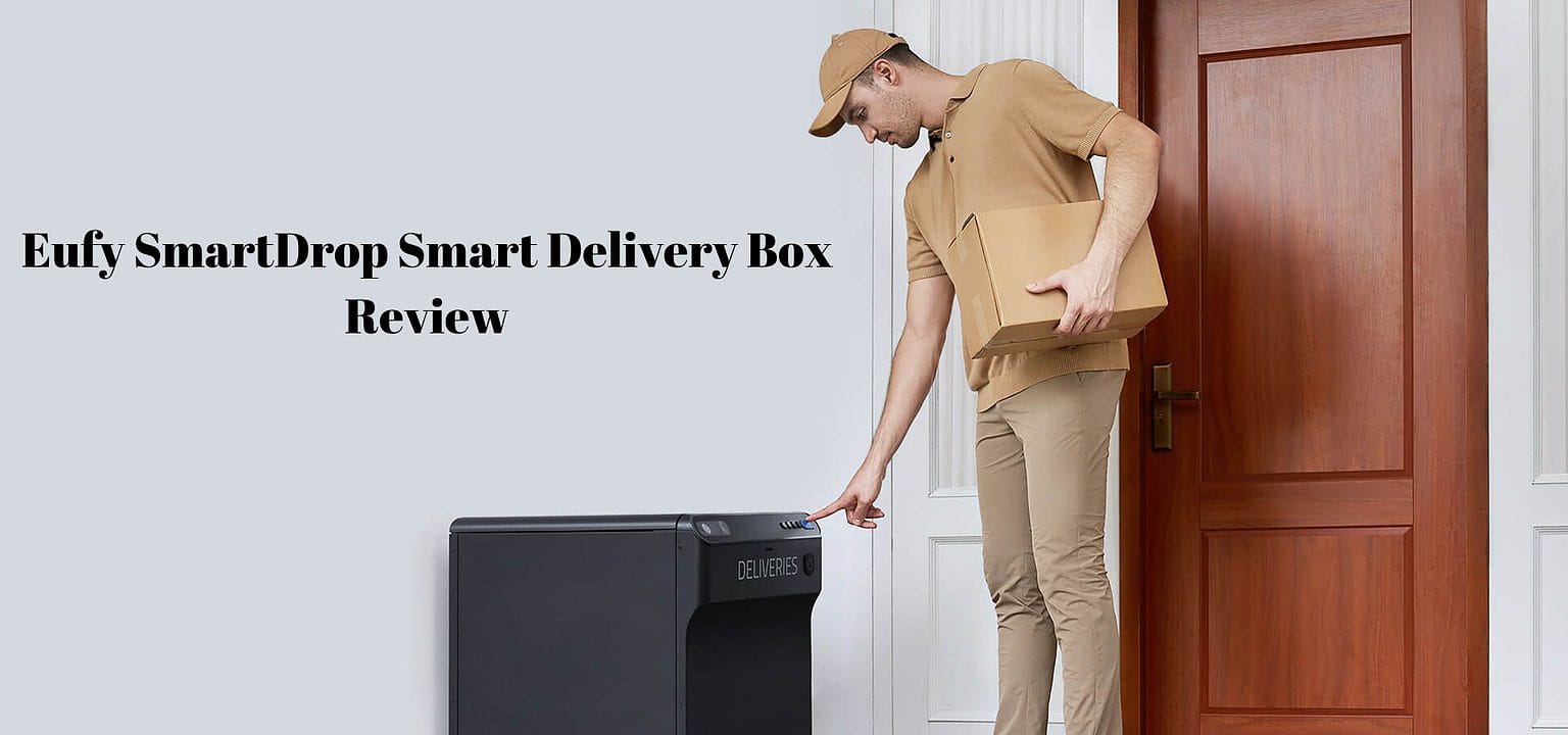 Eufy SmartDrop Smart Delivery Box Review A secure parcel delivery box