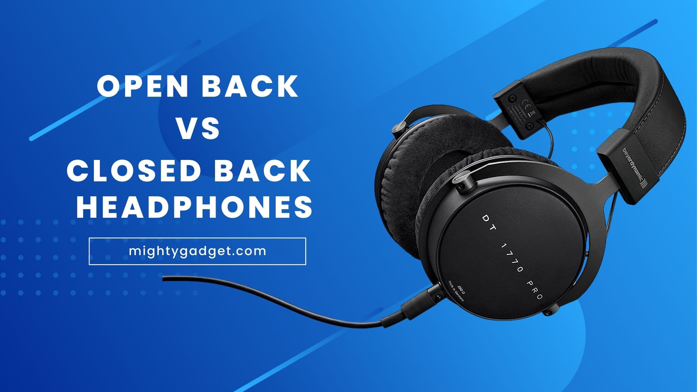 Open Back vs Closed Back Headphones Feature