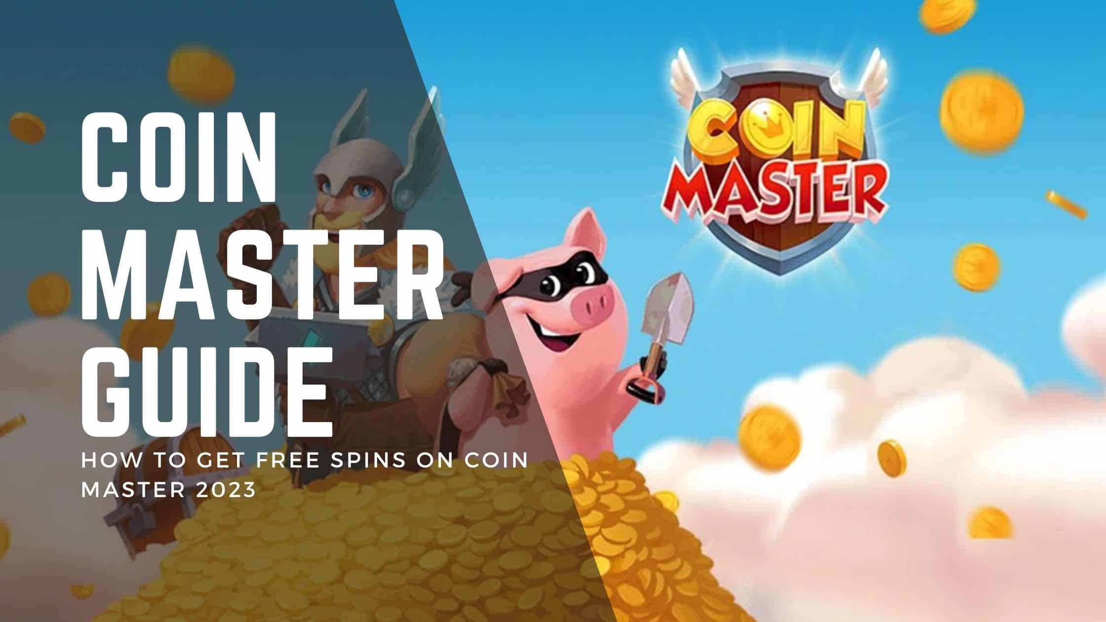 Coin Master Guide How to get free spins on Coin Master 2023