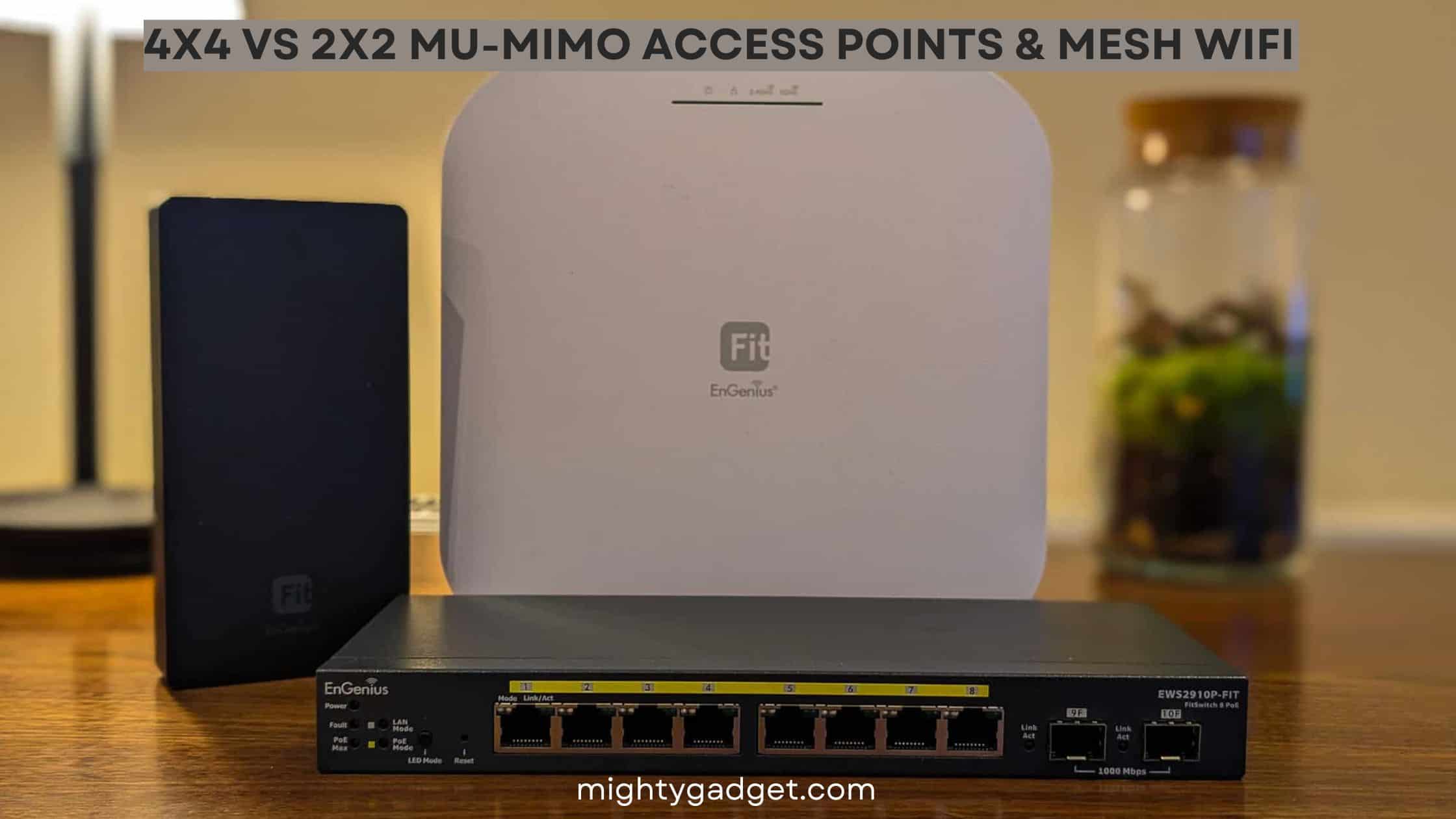 4x4 vs 2x2 MU MIMO Access Points Mesh WiFi