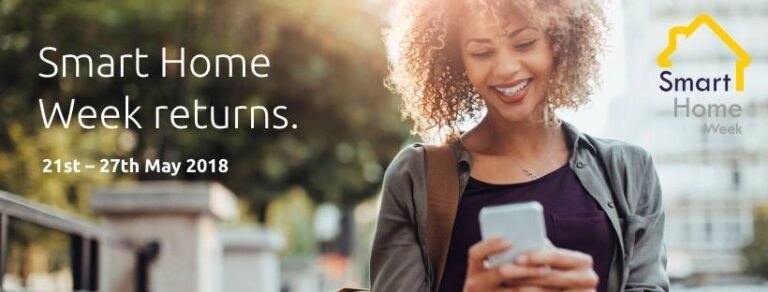 A Q&A for Smart Home Week which aims to raise smart home awareness from 21st – 27th May 2018